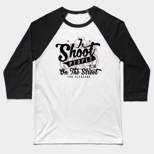 Street Photographer Baseball T-Shirt